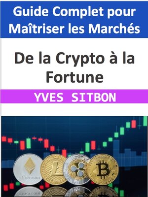 cover image of De la Crypto à la Fortune